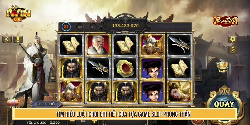 Tìm hiểu luật chơi chi tiết của tựa game slot phong thần